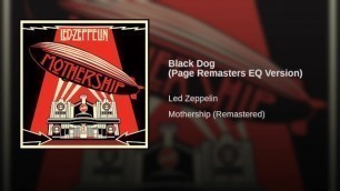 Black Dog (Page Remasters EQ Version) - Led Zeppelin